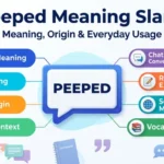 Peeped Meaning Slang