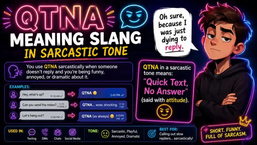 QTNA Meaning Slang In Sarcastic Tone