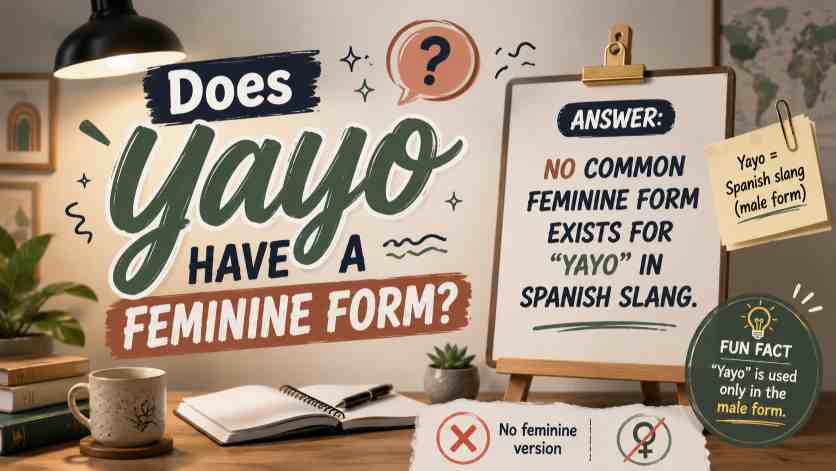 Does Yayo Have a Feminine Form?