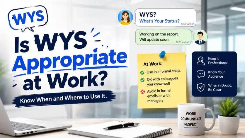 Is WYS Appropriate at Work?