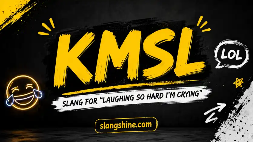 KMSL Slang
