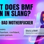 What Does BMF Mean in Slang?