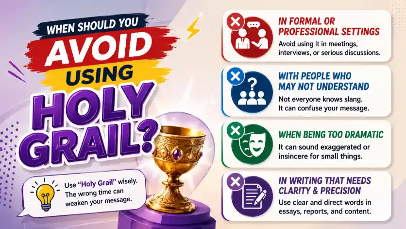 When Should You Avoid Using Holy Grail?