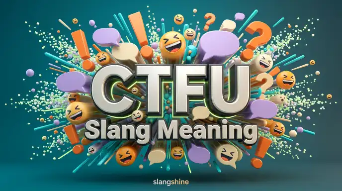 CTFU Slang Meaning