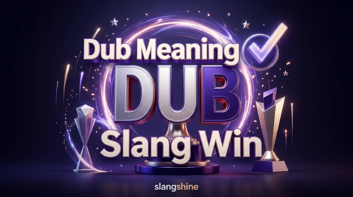 Dub meaning slang win