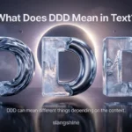 What Does DDD Mean in Text